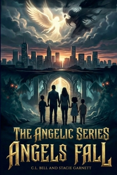 The Angelic Series: Book 2- Angels Fall