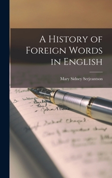 Hardcover A History of Foreign Words in English Book