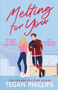 Paperback Melting For You: A steamy, second chance hockey romance (The Spears Players Series) Book