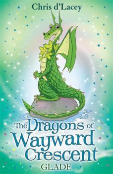 Glade (Dragons of Wayward Crescent) - Book #3 of the Dragons of Wayward Crescent