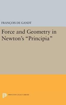 Hardcover Force and Geometry in Newton's Principia Book