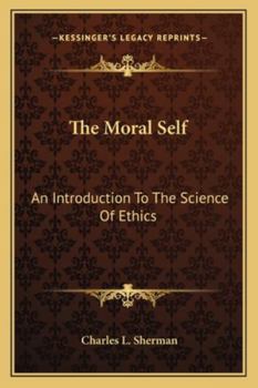 Paperback The Moral Self: An Introduction To The Science Of Ethics Book