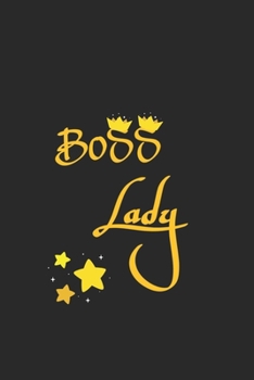 Boss lady: Lined journal for Women and men and girls 120 pages 6*9