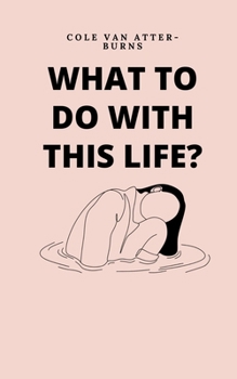 Paperback What to do with this life? Book