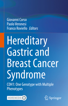 Hardcover Hereditary Gastric and Breast Cancer Syndrome: Cdh1: One Genotype with Multiple Phenotypes Book
