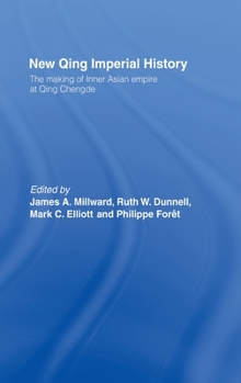 Hardcover New Qing Imperial History: The Making of Inner Asian Empire at Qing Chengde Book
