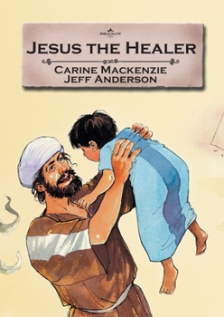 Jesus the Healer - Book  of the Bible Alive