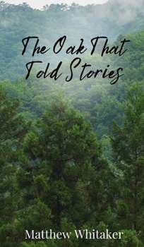 Hardcover The Oak That Told Stories Book