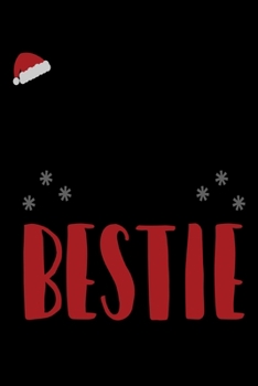 Santa is My Bestie: Journal / Notebook / Diary Gift - 6”x9” - 120 pages - White Lined Paper - Matte Cover"