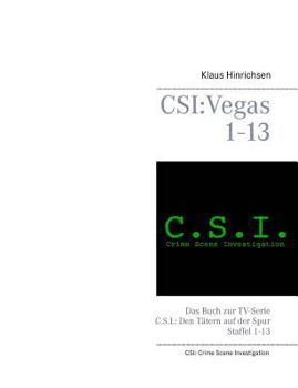 Paperback Csi: Vegas Staffel 1 - 13: Das Buch zur TV-Serie CSI: Den Tätern auf der Spur [German] Book
