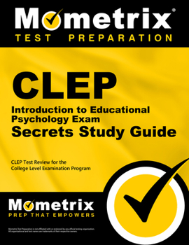 Paperback CLEP Introduction to Educational Psychology Exam Secrets Study Guide: CLEP Test Review for the College Level Examination Program Book