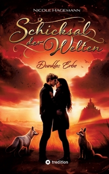 Schicksal der Welten: Dunkles Erbe (German Edition)