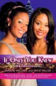 If Only You Knew - Book #2 of the Hotlanta