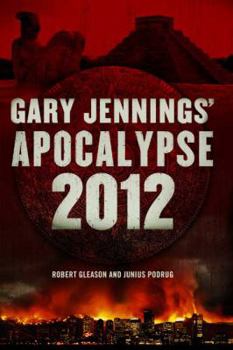 Apocalypse 2012 (Aztec) - Book #1 of the Gary Jennings's Apocalypse 2012