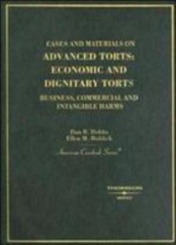 Hardcover Cases and Materials on Advanced Torts: Economic and Dignitary Torts: Business, Commercial and Intangible Harms Book