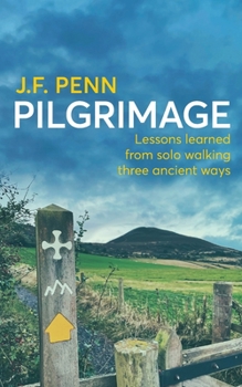 Paperback Pilgrimage: Lessons Learned from Solo Walking Three Ancient Ways Book