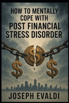 Paperback How to Mentally Cope with Post Financial Stress Disorder? Book