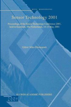 Paperback Sensor Technology 2001: Proceedings of the Sensor Technology Conference 2001, Held in Enschede, the Netherlands 14-15 May, 2001 Book