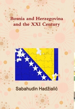 Hardcover Bosnia and Herzegovina and the XXI Century Book