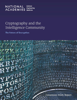 Paperback Cryptography and the Intelligence Community: The Future of Encryption Book