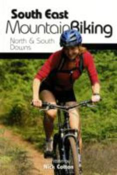 Paperback South East Mountain Biking: North & South Downs. Nick Cotton Book