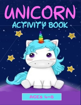 Paperback Unicorn Activity Book - ages 4-8: A Fun Kid Workbook Game For Learning, Drawing, Word Search and Mazes for smart kids / Fun activities to do at home, Book
