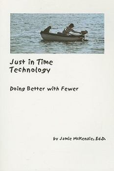 Paperback Just in Time Technology: Doing Better with Fewer Book