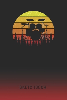 Sketchbook: Drumkit Blank Imaginative Sketch Book Paper | Teach & Practice Drawing for Experienced & Aspiring Artists & Illustrators | Creative Writing Pad | Create, Imagine & Learn to Draw