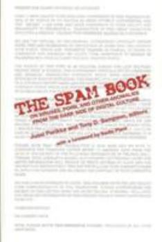 Hardcover The Spam Book: On Viruses, Porn, and Other Anomalies from the Dark Side of Digital Culture Book