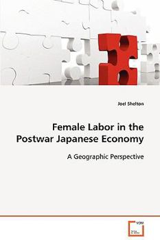 Paperback Female Labor in the Postwar Japanese Economy Book