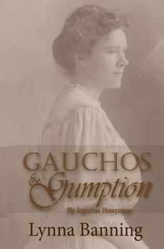 Gauchos & Gumption:  My Argentine Honeymoon