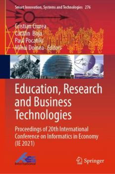 Hardcover Education, Research and Business Technologies: Proceedings of 20th International Conference on Informatics in Economy (Ie 2021) Book