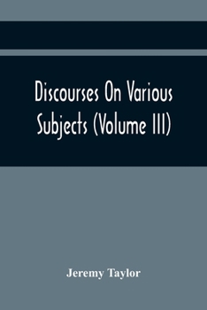 Paperback Discourses On Various Subjects (Volume Iii) Book