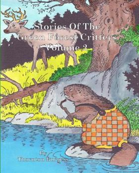 Paperback Stories Of The Green Forest Critters: Volume 2 Book