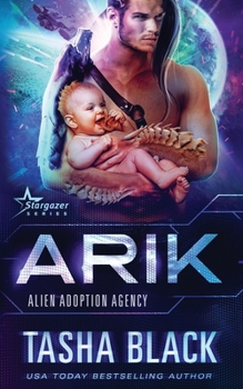 Arik: Alien Adoption Agency #7 - Book #7 of the Alien Adoption Agency