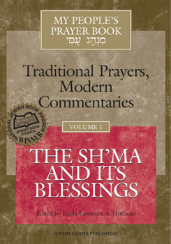 Paperback My People's Prayer Book Vol 1: The Sh'ma and Its Blessings Book