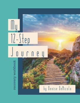 Paperback My 12-Step Journey: Recovery Workbook Book