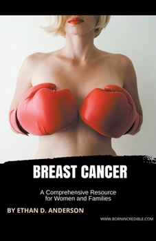 Paperback Breast Cancer: A Comprehensive Resource for Women and Families Book