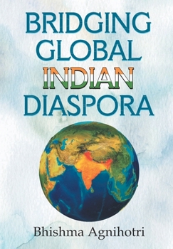 Hardcover Bridging Global Indian Diaspora Book
