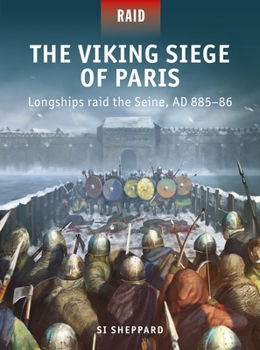 Paperback The Viking Siege of Paris: Longships Raid the Seine, AD 885-86 Book