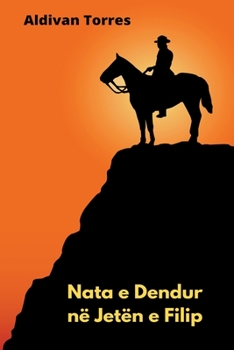 Paperback Nata e Dendur në Jetën e Filip [Albanian] Book