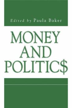 Money and Politics - Book  of the Issues in Policy History