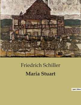 Paperback Maria Stuart: Ein dramatisches Porträt von Macht, Verrat und Leidenschaft im Schottland des 16. Jahrhunderts [German] Book