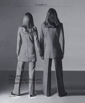 Hardcover Italiana: Italy Through the Lens of Fashion 1971-2001 Book