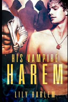 Paperback His Vampire Harem: Harem Paranormal Romance (Gay) Book