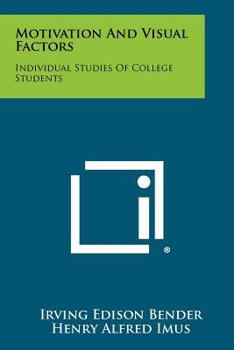 Paperback Motivation and Visual Factors: Individual Studies of College Students Book