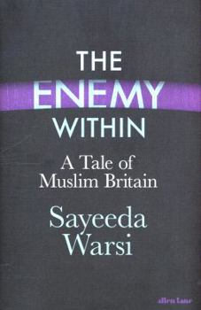 Hardcover The Enemy Within: A Tale of Muslim Britain Book