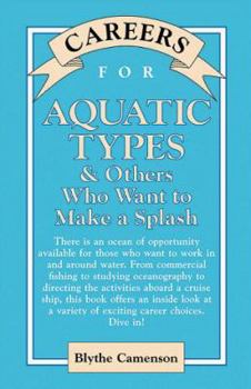 Careers for Aquatic Types & Others Who Want to Make a Splash (Careers for You Series) - Book  of the Careers for You