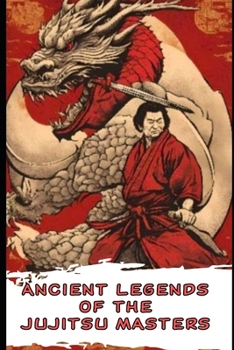 Paperback Ancient Legends of the Jujitsu Masters [Large Print] Book