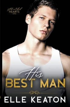 His Best Man - Book #7 of the Shielded Hearts